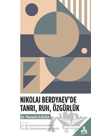 Nıkolai Berdyaev’de Tanrı, Ruh, Özgürlük