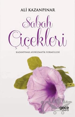 Sabah Çiçekleri – Ali Kazanpınar – Gece Kitaplığı kitap kapağı