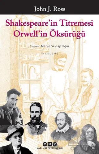 Shakespeare’in Titremesi Orwell’in Öksürüğü