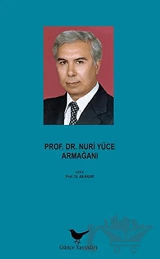 Prof. Dr. Nuri Yüce Armağanı
