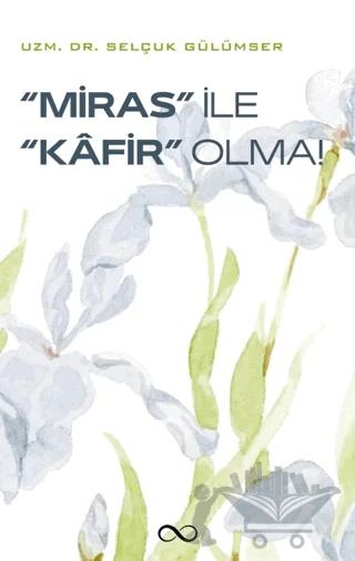Miras İle Kafir Olma