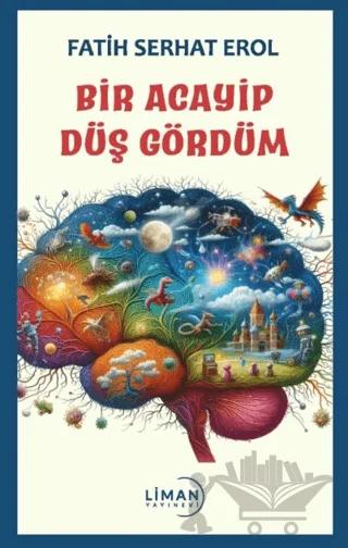 Bir Acayip Düş Gördüm