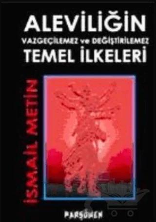 Aleviliğin Vazgeçilemez ve Değiştirilemez Temel İlkeleri