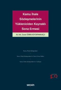 Kamu İhale Sözleşmelerinin Yükleniciden Kaynaklı Sona Ermesi