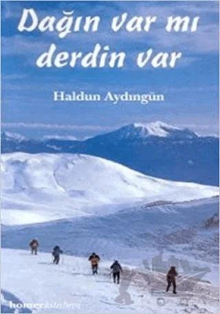 Dağın Var mı, Derdin Var