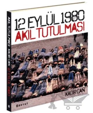 12 Eylül 1980 Akıl Tutulması