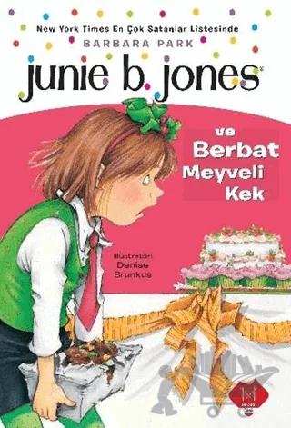 Junie B. Jones ve Berbat Meyveli Kek