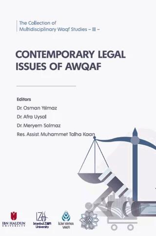 The Collection of Multidisciplinary Waqf Studies III: Contemporary Legal Issues of AWQAF