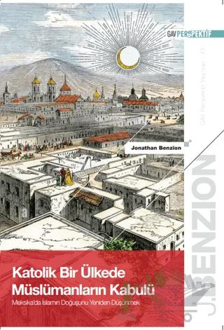 Katolik Bir Ülkede Müslümanların Kabulü: Meksika'da İslam'ın Doğuşunu Yeniden Düşünmek