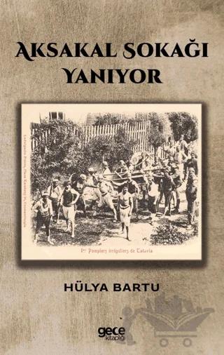 Aksakal Sokağı Yanıyor