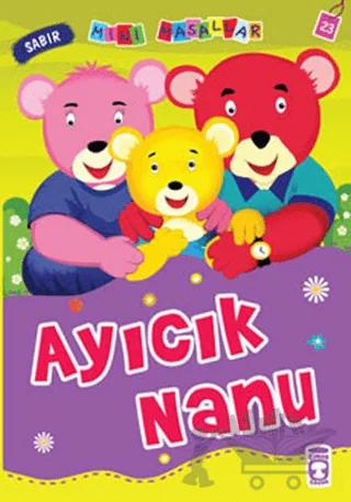 Ayıcık Nanu – Nalan Aktaş Sönmez – Timaş Çocuk kitap kapağı