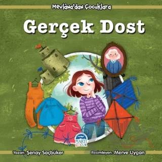 Gerçek Dost - Mevlana’dan Çocuklara