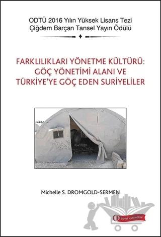 Farklılıkları Yönetme Kültürü: Göç Yönetimi Alanı ve Türkiye’ye Göç Eden Suriyeliler