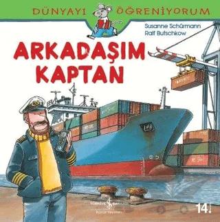 Dünyayı Öğreniyorum - Arkadaşım Kaptan