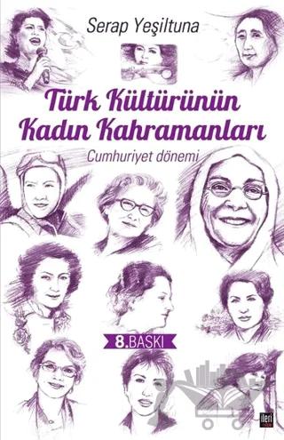 Türk Kültürünün Kadın Kahramanları (Cumhuriyet Dönemi)