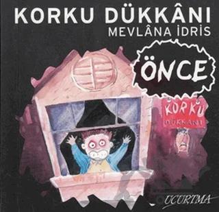 Korku Dükkanı - Önce