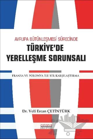 Avrupa Bütünleşme Sürecinde Türkiye'de Yerleşme Sorunsalı