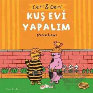 Ceri ve Deri: Kuş Evi Yapalım