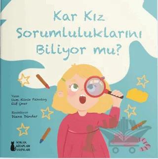 Kar Kız Sorumluluklarını Biliyor Mu?