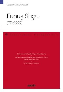 Fuhuş Suçu (TCK 227) – Ceza Hukuku Monografileri –