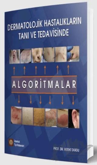 Dermatolojik Hastalıkların Tanı ve Tedavisinde Algoritmalar