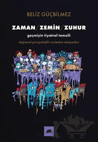 Zaman - Zemin - Zuhur