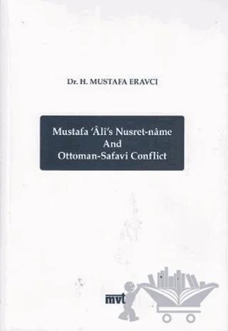Mustafa Ali’s Nusret-name and Ottoman - Safavi Conflict
