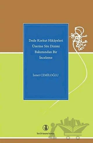 Dede Korkut Hikayeleri Üzerine Söz Dizimi Bakımından Bir İnceleme