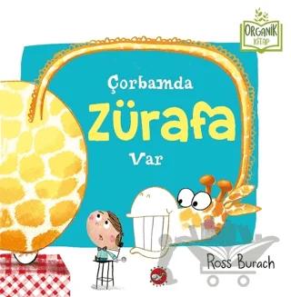 Çorbamda Zürafa Var – Ross Burach – Beyaz Balina Yayınları kitap kapağı