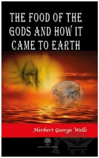 The Food of the Gods and How It Came to Earth