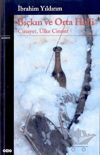 Bıçkın ve Orta Halli Cinayet, Ülke Cinnet