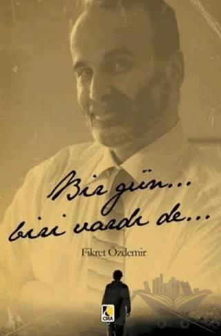 Bir Gün... Biri Vardı De...