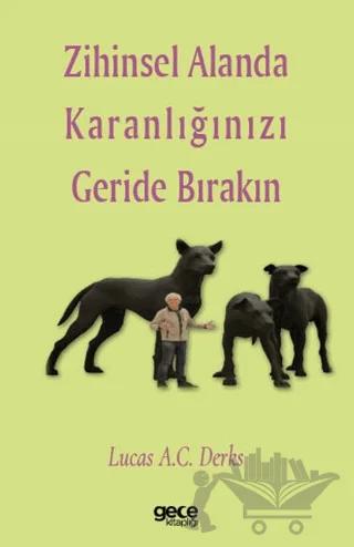 Zihinsel Alanda Karanlığınızı Geride Bırakın