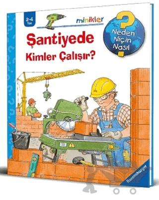 Şantiyede Kimler Çalışır?