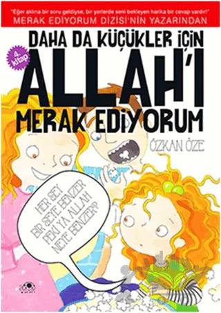 Daha da Küçükler İçin Allah'ı Merak Ediyorum 4. Kitap