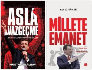 Asla Vazgeçme ve Millete Emanet