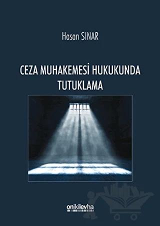 Ceza Muhakemesi Hukukunda Tutuklama