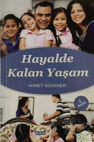 Hayalde Kalan Yaşam