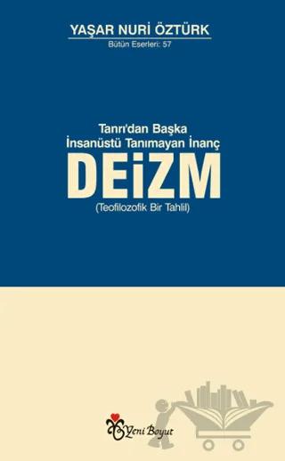Tanrı, Akıl ve Ahlaktan Başka Kutsal Tanımayan İnanç: Deizm