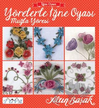 Yörelerle İğne Oyası - Muğla Yöresi