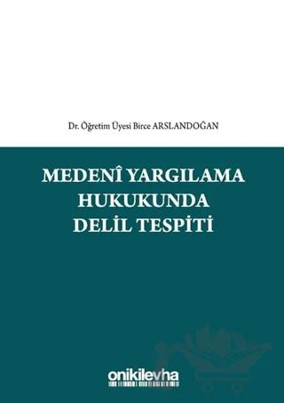 Medeni Yargılama Hukukunda Delil Tespiti