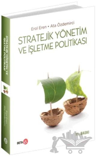 Stratejik Yönetim ve İşletme Politikası