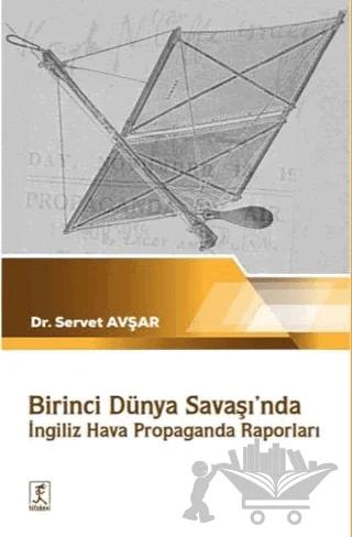 Birinci Dünya Savaşı'nda İngiliz Hava Propaganda Raporları