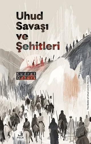 Uhud Savaşı ve Şehitleri