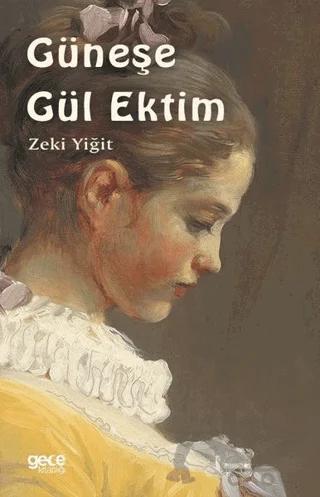 Güneşe Gül Ektim
