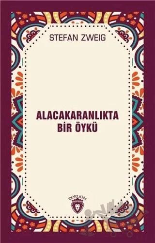 Alacakaranlıkta Bir Öykü – Stefan Zweig – Dorlion Yayınları kitap kapağı