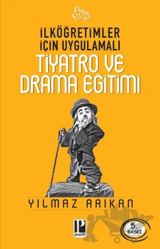 İlköğretimler Için Uygulamalı Tiyatro ve Drama Eğitimi