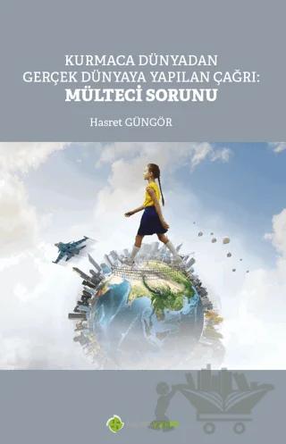 Kurmaca Dünyadan Gerçek Dünyaya Yapılan Çağrı: Mülteci Sorunu