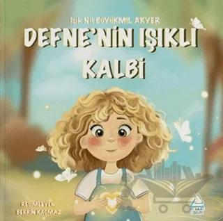 Defne’nin Işıklı Kalbi