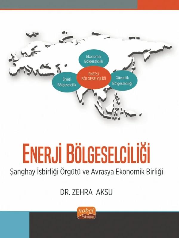ENERJİ BÖLGESELCİLİĞİ - Şanghay İşbirliği Örgütü ve Avrasya Ekonomik Birliği